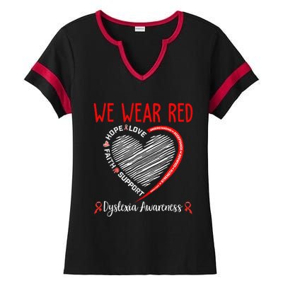 We Wear Red Dyslexia Awareness Month Dyslexia Ladies Halftime Notch Neck Tee