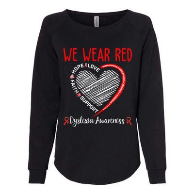 We Wear Red Dyslexia Awareness Month Dyslexia Womens California Wash Sweatshirt