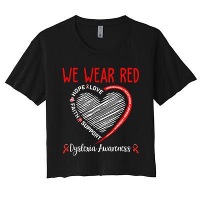 We Wear Red Dyslexia Awareness Month Dyslexia Women's Crop Top Tee