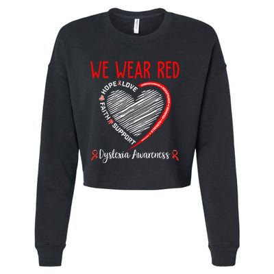 We Wear Red Dyslexia Awareness Month Dyslexia Cropped Pullover Crew