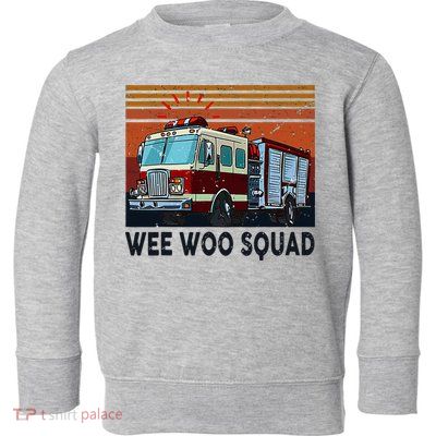 Wee Woo Squad Fire Truck Firefighter Vintage Toddler Sweatshirt