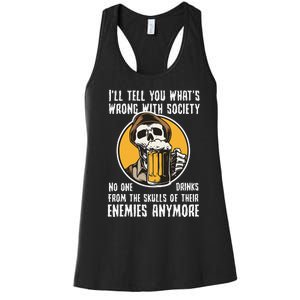 Wrong With Society Drink From The Skull Of Your Enemies Women's Racerback Tank