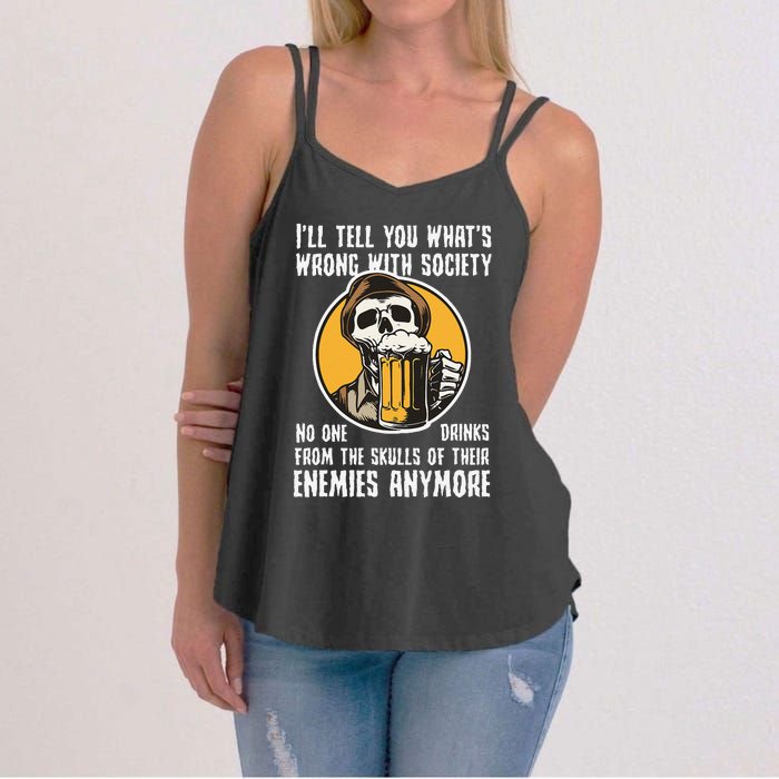 Wrong With Society Drink From The Skull Of Your Enemies Women's Strappy Tank