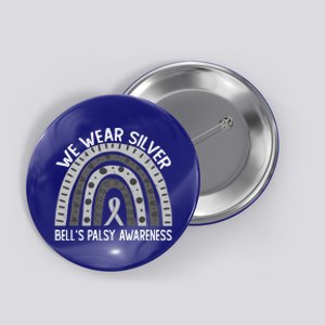 We Wear Silver For Bell’s Palsy Awareness Cute Gift Button