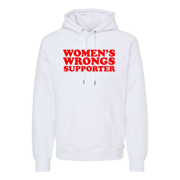 WOMENS WRONGS Supporter Premium Hoodie