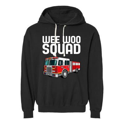 Wee Woo Squad Funny Firefighter Firetruck Garment-Dyed Fleece Hoodie