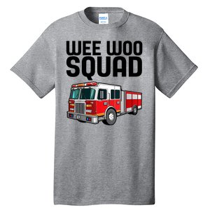 Wee Woo Squad Funny Firefighter Firetruck Tall T-Shirt