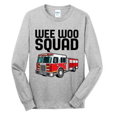 Wee Woo Squad Funny Firefighter Firetruck Tall Long Sleeve T-Shirt