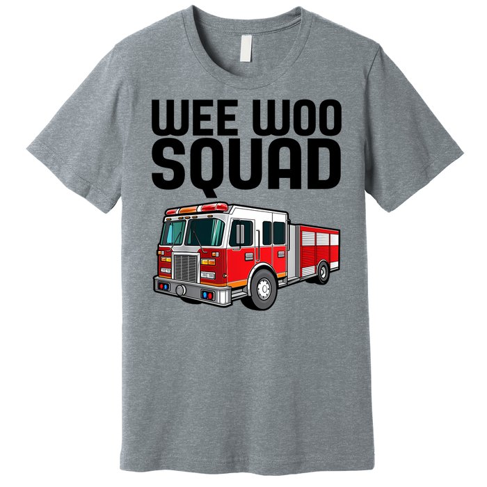 Wee Woo Squad Funny Firefighter Firetruck Premium T-Shirt