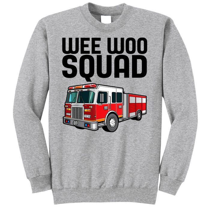 Wee Woo Squad Funny Firefighter Firetruck Tall Sweatshirt