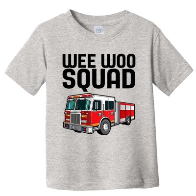 Wee Woo Squad Funny Firefighter Firetruck Toddler T-Shirt