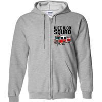 Wee Woo Squad Funny Firefighter Firetruck Full Zip Hoodie