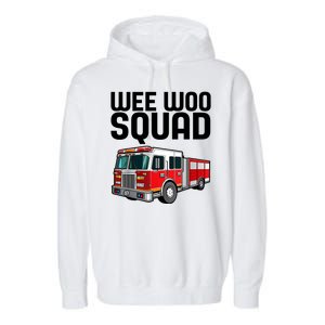 Wee Woo Squad Funny Firefighter Firetruck Garment-Dyed Fleece Hoodie