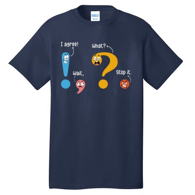 Wait What Stop It I Agree Funny English Grammar Teacher Tall T-Shirt