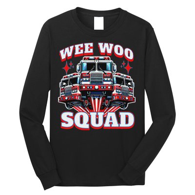 Wee Woo Squad Funny Firefighter Fire Trucks Long Sleeve Shirt