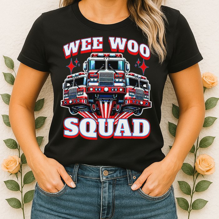 Wee Woo Squad Funny Firefighter Fire Trucks Womens T-Shirt