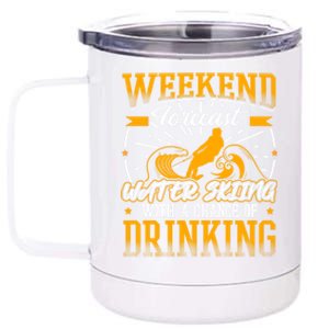 WeekendForecast Water Skiing Cool Gift 12 oz Stainless Steel Tumbler Cup