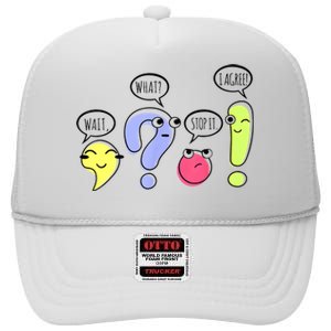 Wait What Stop It I Agree Funny Grammar Teacher Punctuation High Crown Mesh Back Trucker Hat