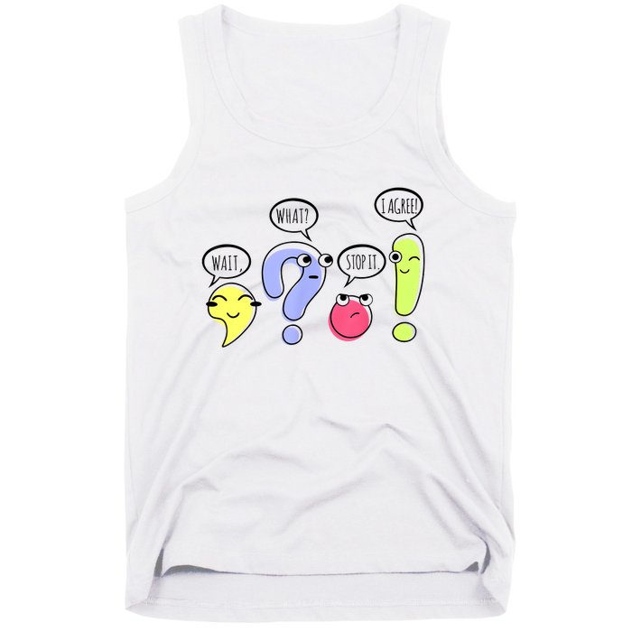 Wait What Stop It I Agree Funny Grammar Teacher Punctuation Tank Top