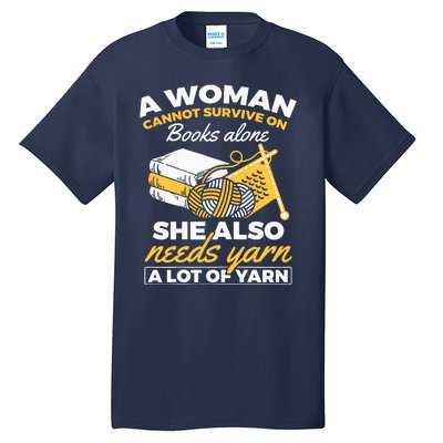 Womens Woman Survives On Books Yarn Knitting Crochet Tall T-Shirt