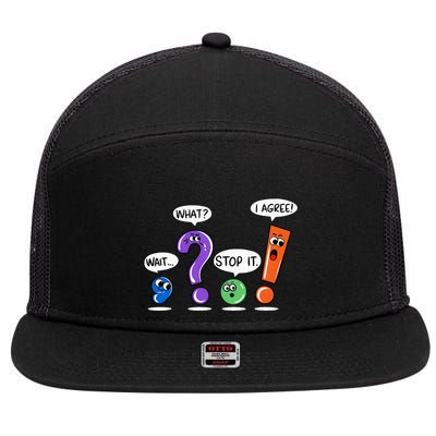 Wait What Stop It I Agree Funny Grammar Punctuation 7 Panel Mesh Trucker Snapback Hat