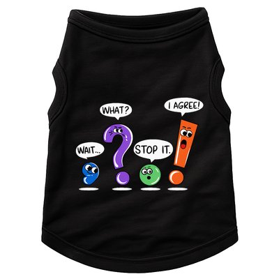Wait What Stop It I Agree Funny Grammar Punctuation Doggie Tank
