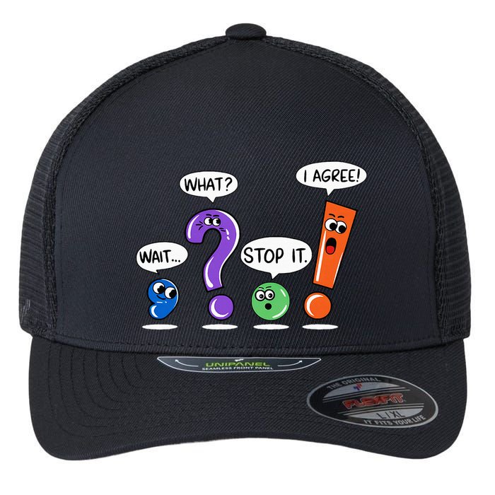 Wait What Stop It I Agree Funny Grammar Punctuation Flexfit Unipanel Trucker Cap
