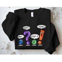 Wait What Stop It I Agree Funny Grammar Punctuation Sweatshirt