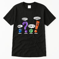 Wait What Stop It I Agree Funny Grammar Punctuation Tall T-Shirt