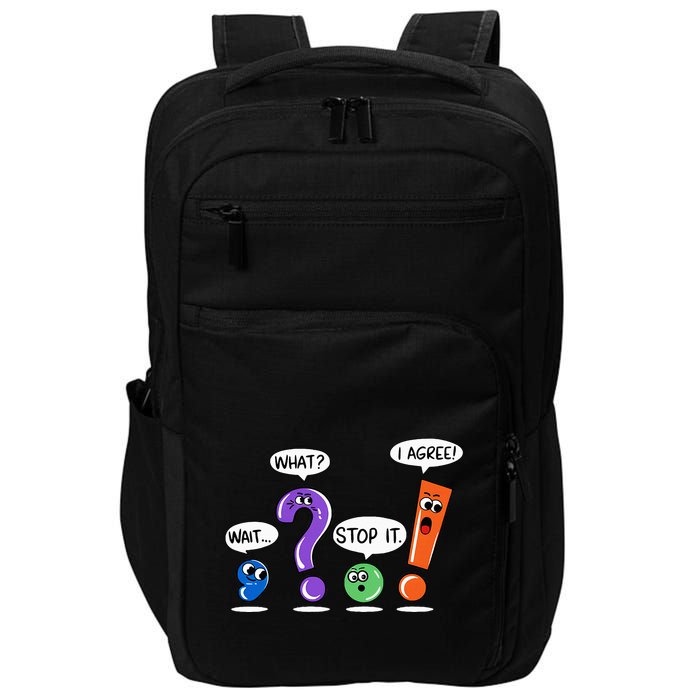 Wait What Stop It I Agree Funny Grammar Punctuation Impact Tech Backpack