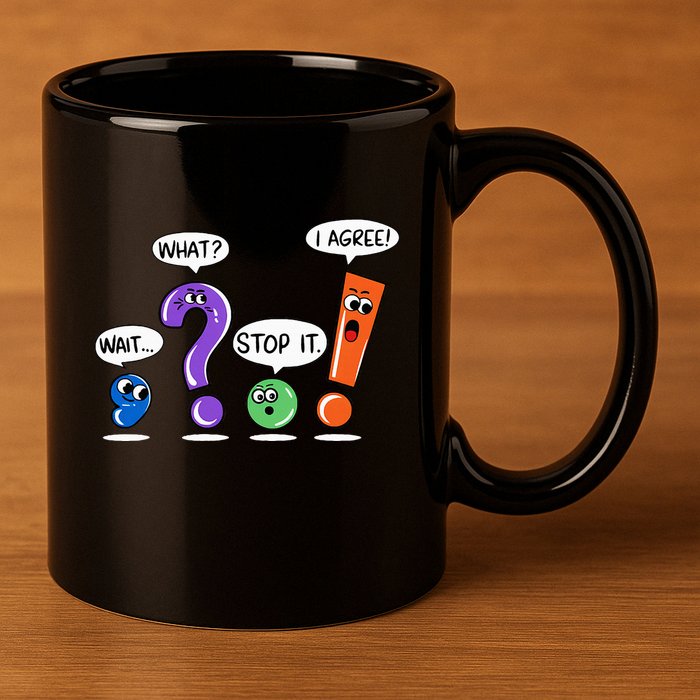 Wait What Stop It I Agree Funny Grammar Punctuation 11oz C Handle Ceramic Mug