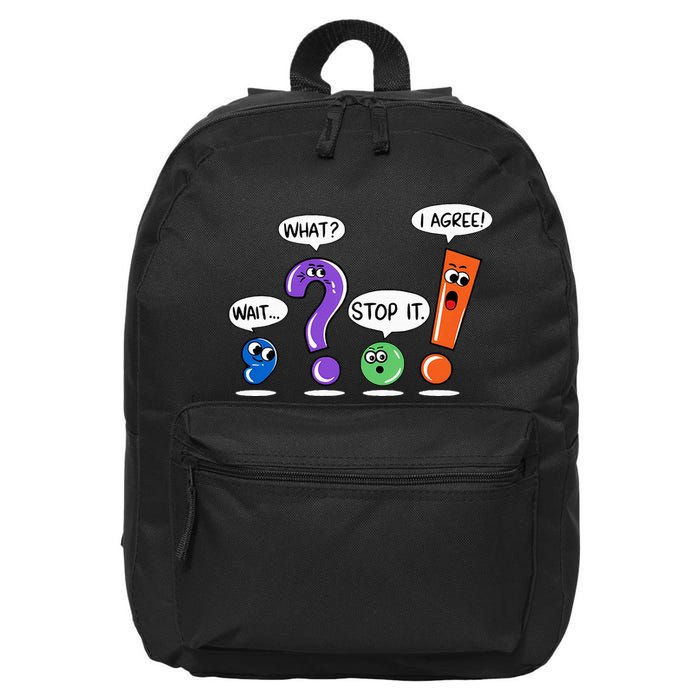 Wait What Stop It I Agree Funny Grammar Punctuation 16 in Basic Backpack