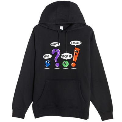Wait What Stop It I Agree Funny Grammar Punctuation Premium Pullover Hoodie