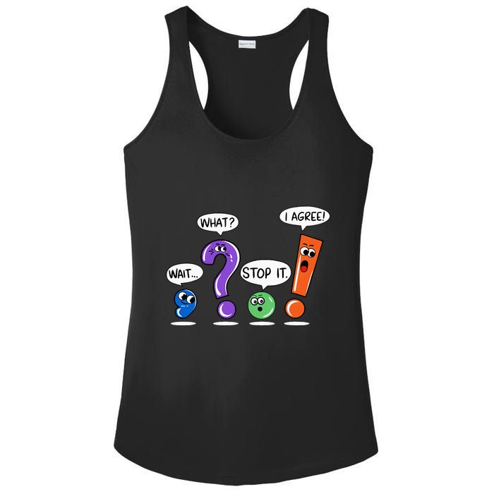 Wait What Stop It I Agree Funny Grammar Punctuation Ladies PosiCharge Competitor Racerback Tank