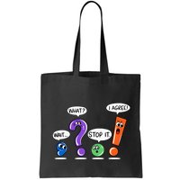 Wait What Stop It I Agree Funny Grammar Punctuation Bag