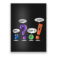 Wait What Stop It I Agree Funny Grammar Punctuation Poster