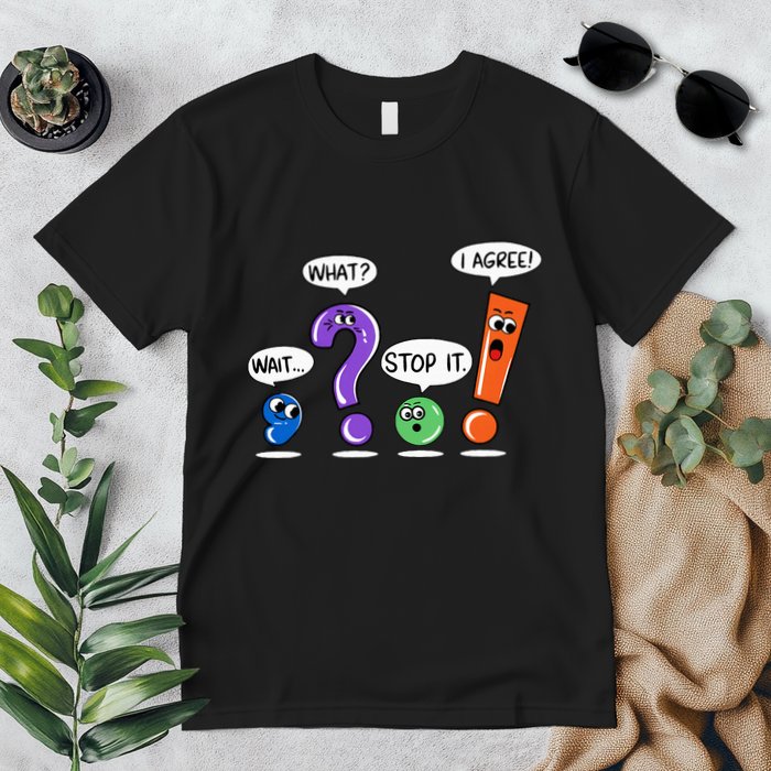 Wait What Stop It I Agree Funny Grammar Punctuation Premium T-Shirt