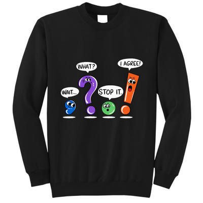 Wait What Stop It I Agree Funny Grammar Punctuation Tall Sweatshirt