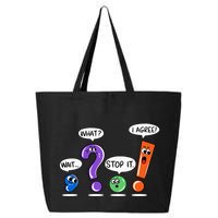Wait What Stop It I Agree Funny Grammar Punctuation 25L Jumbo Tote