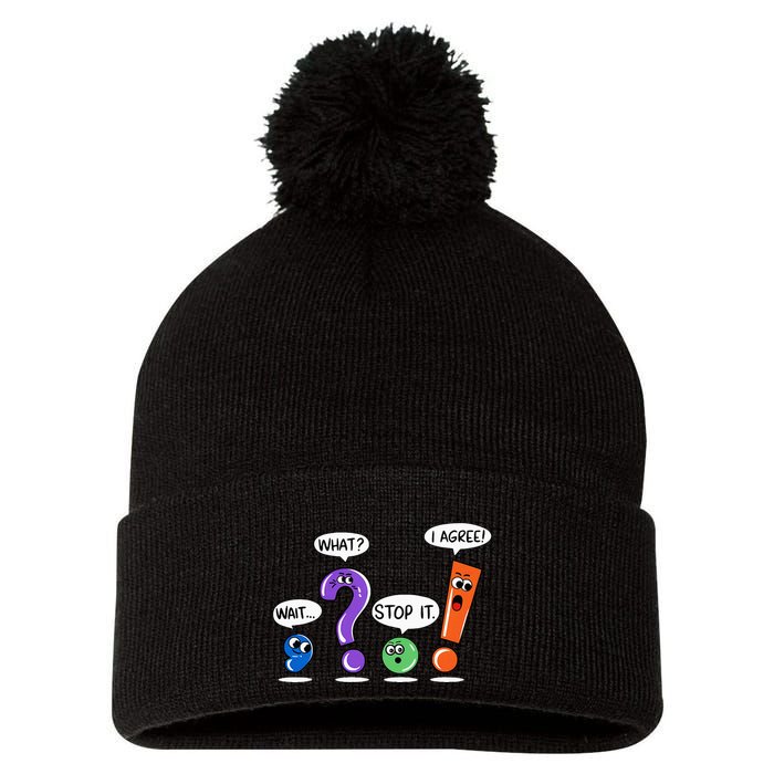 Wait What Stop It I Agree Funny Grammar Punctuation Pom Pom 12in Knit Beanie