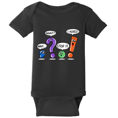 Wait What Stop It I Agree Funny Grammar Punctuation Baby Bodysuit