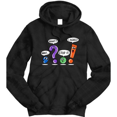 Wait What Stop It I Agree Funny Grammar Punctuation Tie Dye Hoodie
