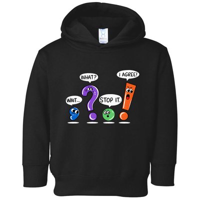 Wait What Stop It I Agree Funny Grammar Punctuation Toddler Hoodie