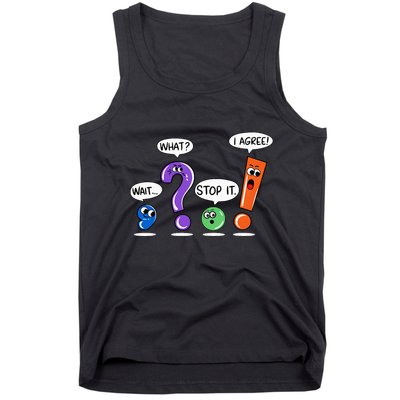 Wait What Stop It I Agree Funny Grammar Punctuation Tank Top