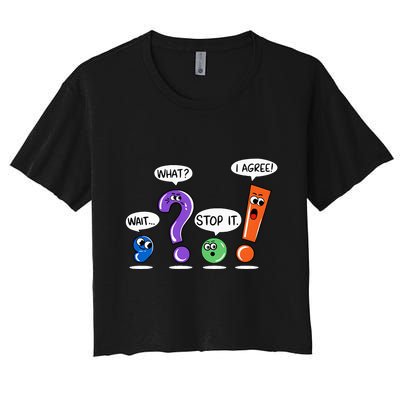 Wait What Stop It I Agree Funny Grammar Punctuation Crop Top