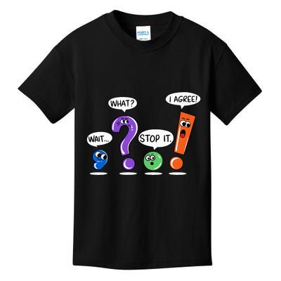 Wait What Stop It I Agree Funny Grammar Punctuation Kids T-Shirt