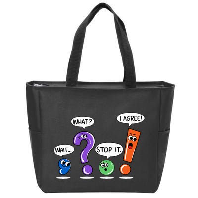 Wait What Stop It I Agree Funny Grammar Punctuation Zip Tote Bag