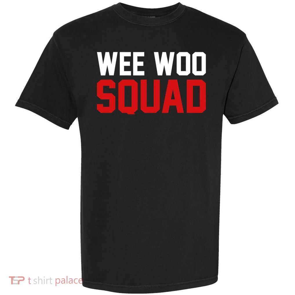 Wee Woo Squad Funny Firefighter Firefighting Fireman Garment-Dyed Heavyweight T-Shirt