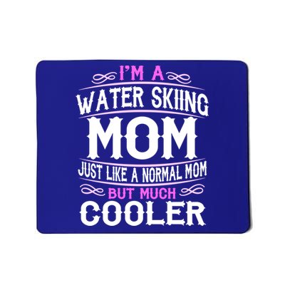 Wo Water Skiing Mom Cute Sporting Mom Gift Mousepad