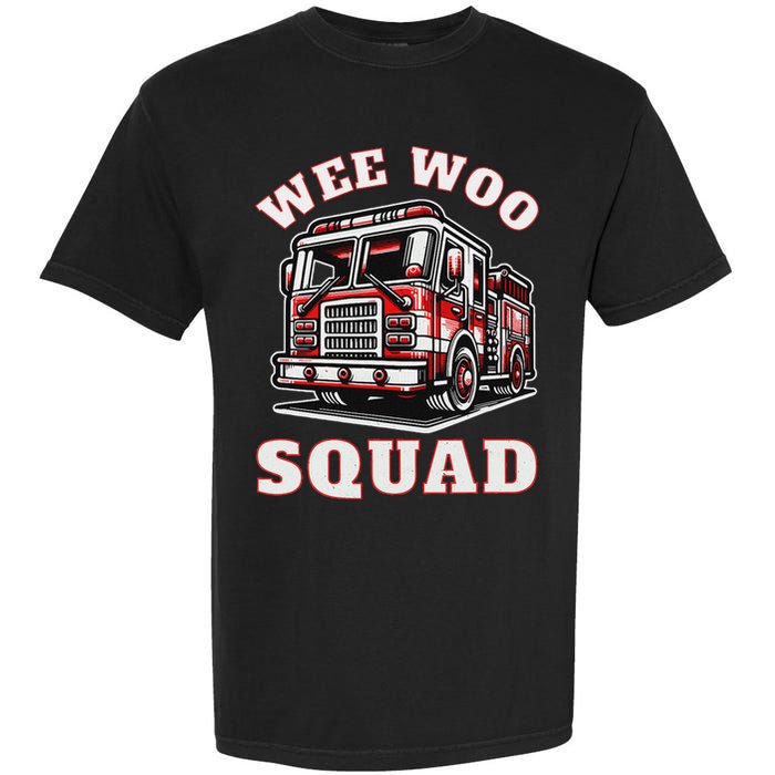 Wee Woo Squad Fire Truck Funny Firefighter Family Garment-Dyed Heavyweight T-Shirt